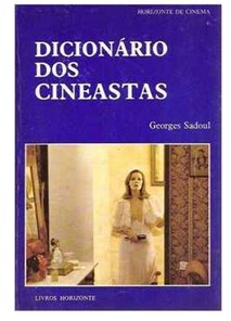 Dicionário dos Cineastas - Georges Sadoul