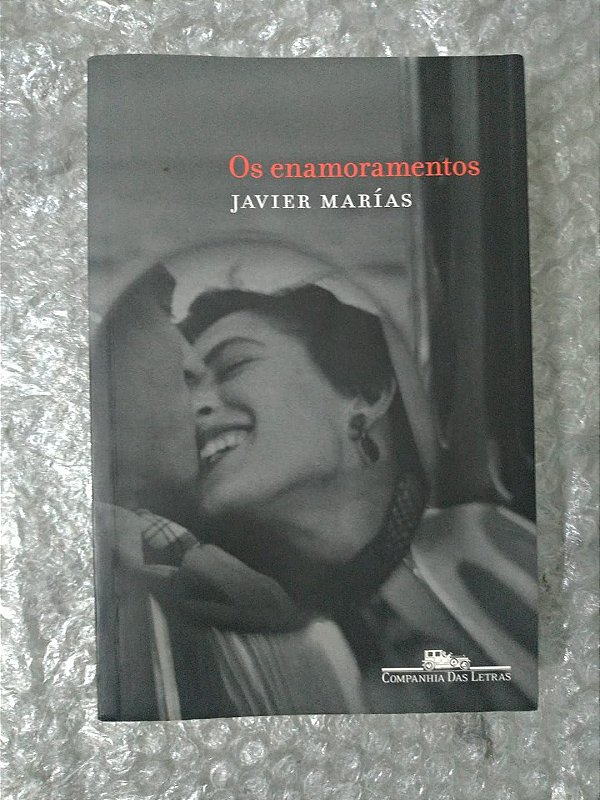Os Enamoramentos - Javier Marías