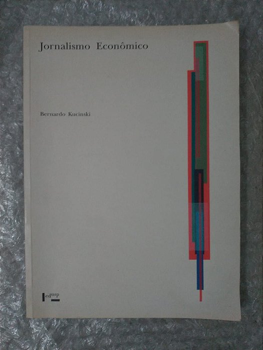 Jornalismo Econômico - Bernardo Kucinsk