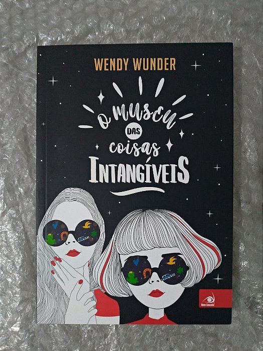 O Museu das Coisas Intangíveis - Wendy Wunder