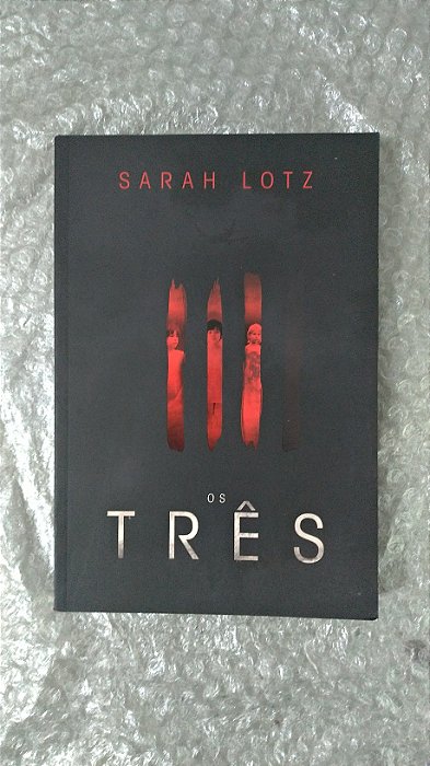 Os Três - Sarah Lotz