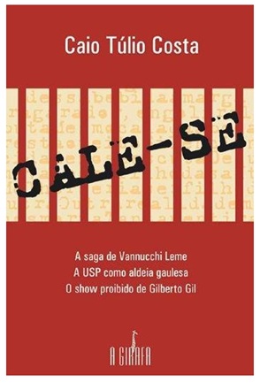 Cale-se - Caio Tulio Costa