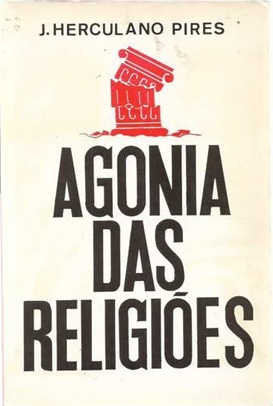 Agonia das Religiões - J. Herculano Pires