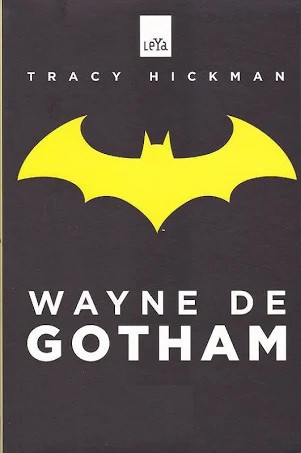 Wayne de Gotham - Tracy Hickman - Sem Abas (marcas)