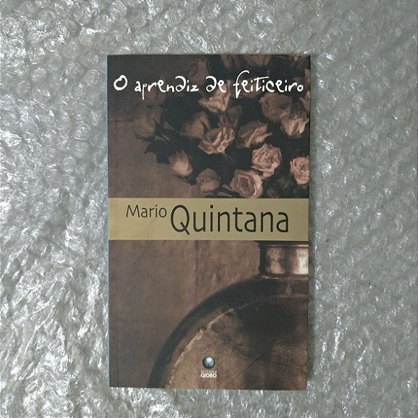 O Aprendiz de Feiticeiro - Mario Quintana