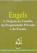 A Origem da Família, Da Propriedade Privada e do Estado - Fridrich Engels - Ed. Escala