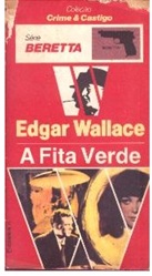 A Fita Verde - Edgar Wallace (marcas envelhecido)