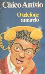 O Telefone Amarelo - Chico Anísio