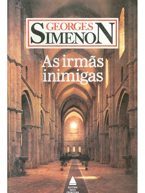 As Irmãs Inimigas - Georges Simenon
