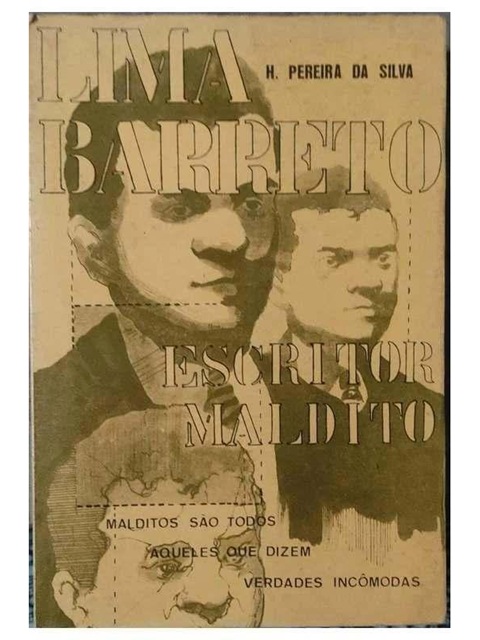 Lima Barreto - Escritor Maldito - H. Pereira Silva