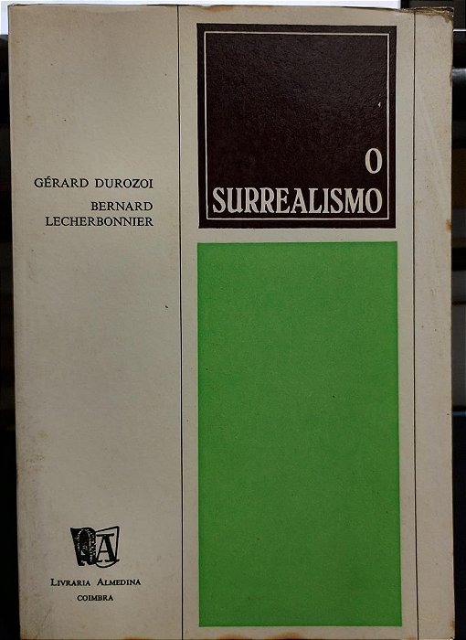 O Surrealismo - Gerad Durozoi - Almedina Coimbra Portugal