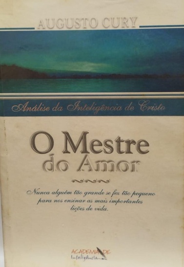 O Mestre do Amor - Augusto Cury
