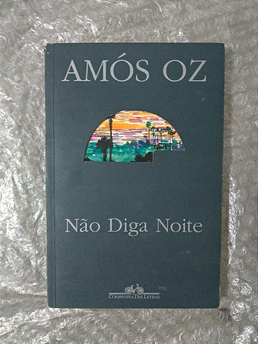 Não Diga Noite - Amóz Oz
