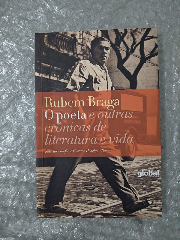 O Poeta e Outras Crônicas de Literatura e Vida - Rubem Braga