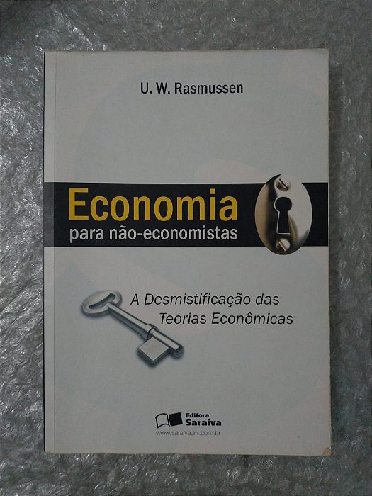 Economia da Para Não-Economista - U. W. Rasmussen