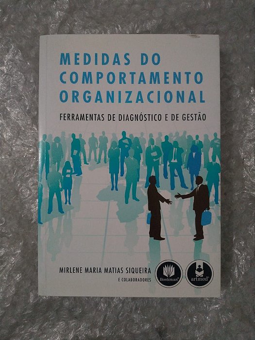Medidas do Comportamento Organizacional - Mirlene Maria Matias Siqueira