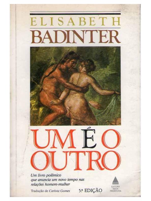 Um É Outro - Badinter Elisabeth