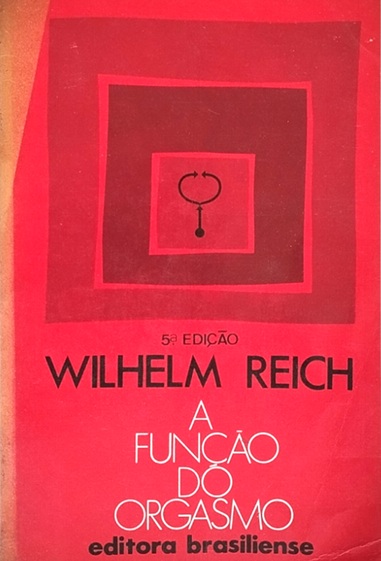 A Função do Orgasmo - Wilhelm Reich