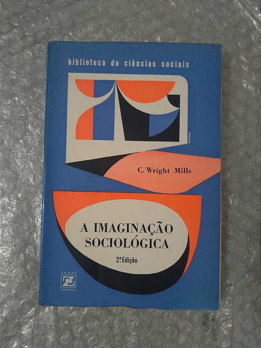 A Imaginação Sociológica -  C. Wright Mills