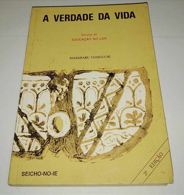 A verdade da vida 40 - Masaharu Taniguchi - Seicho-no-ie