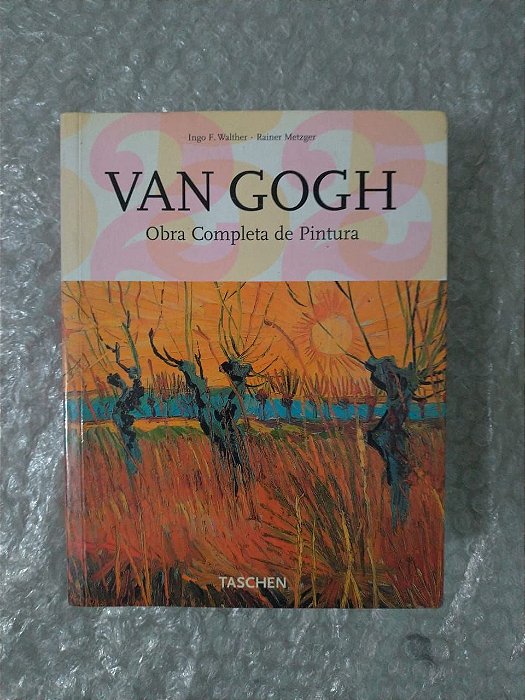Van Goch: Obras Completas de Pinturas - Ingo F. Walther e Rainer Metzger