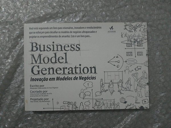 Business Model Generation: Inovação em Modelos de Negócios - Alexander Osterwalder e Yves Pigneur (encadernado)