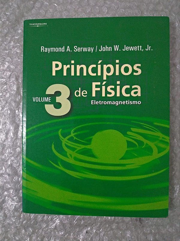 Princípios de Física Volume 3 - Raymond A. Serway e John W. Jewett, Jr