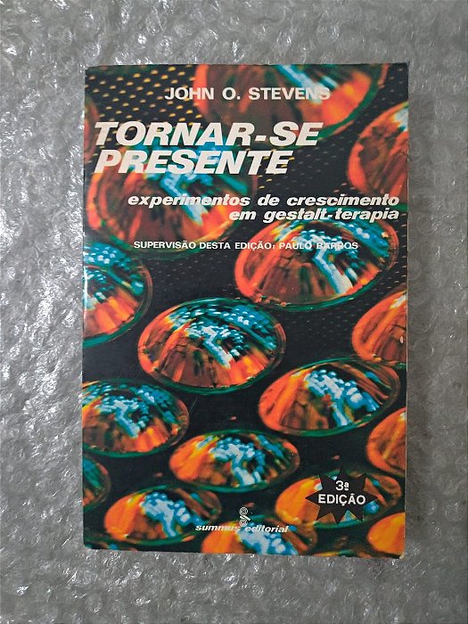 Tornar-se Presente - John O. Stevens
