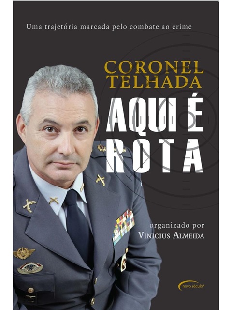 Aqui é Rota - Vinícius Almeida - Coronel Telhada - autografado