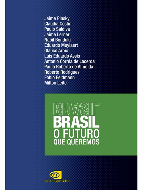 Brasil: o futuro que queremos - Jaime Pinsky (dedicatória)