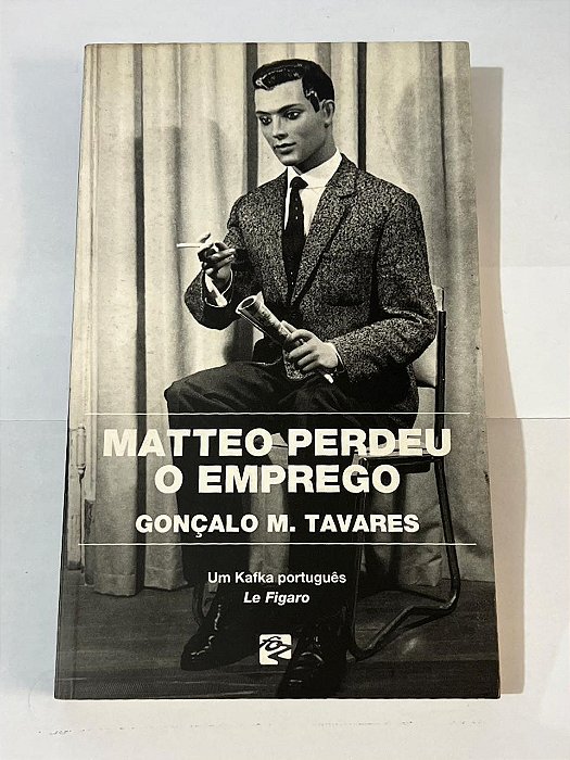 Matteo perdeu o emprego