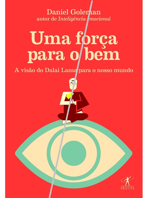 Uma força para o bem - Daniel Goleman