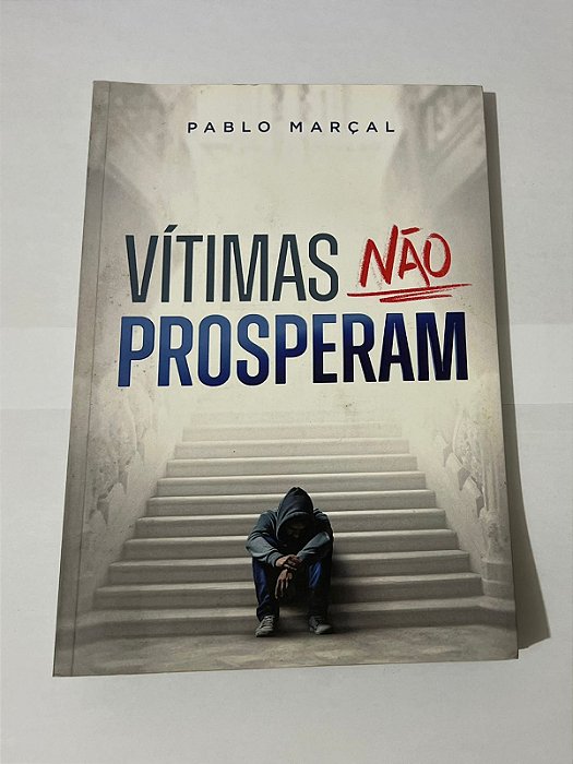 Vítimas não prosperam - Pablo Marçal