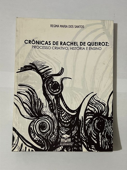 Crônicas de Rachel de Queiroz – Regma Maria dos Santos