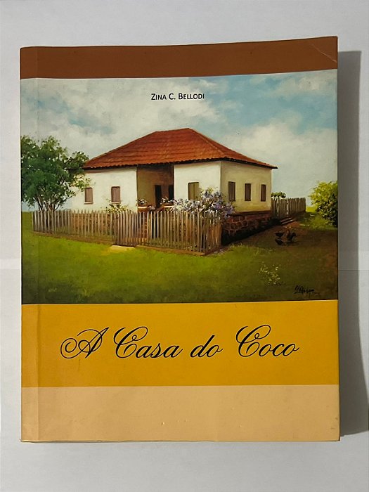 A Casa do Coco - Zina C. Bellodi