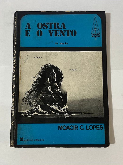 A ostra e o vento - Moacir C. Lopes