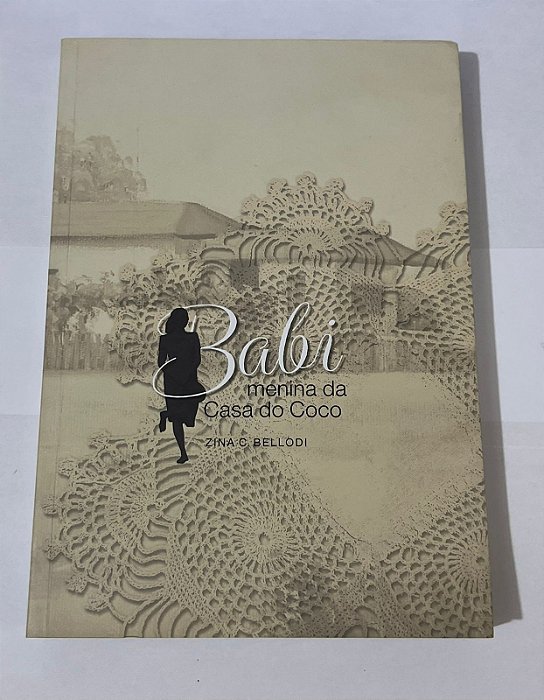 Babi: Menina da Casa do Coco - Zina C. Bellodi
