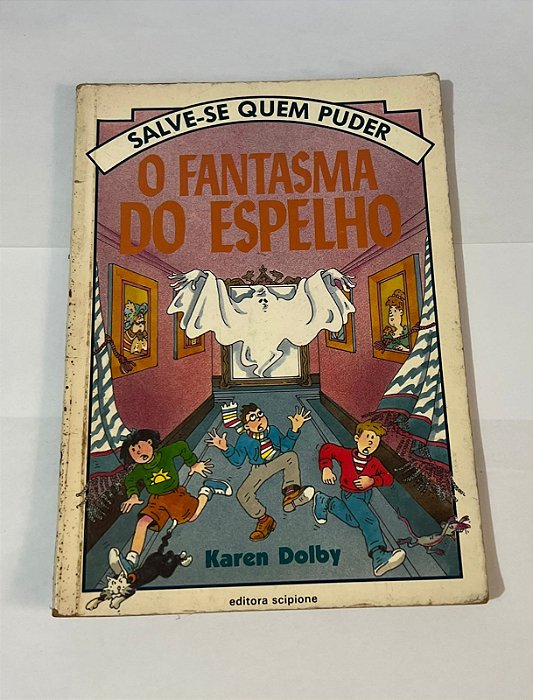 O Fantasma do Espelho - Salve-se quem puder - Karen Dolby