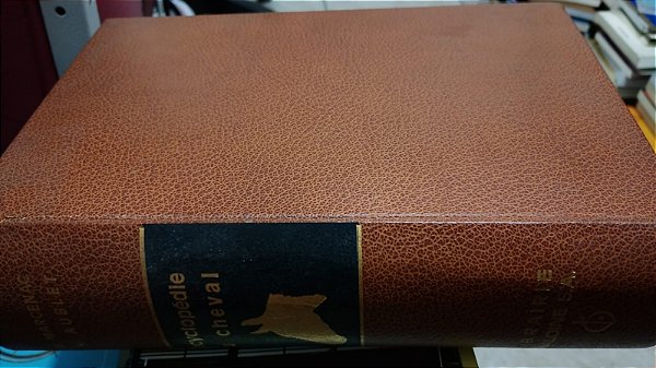 Encyclopédie du cheval - L.N. Marcenac, H. Aublet (francês)