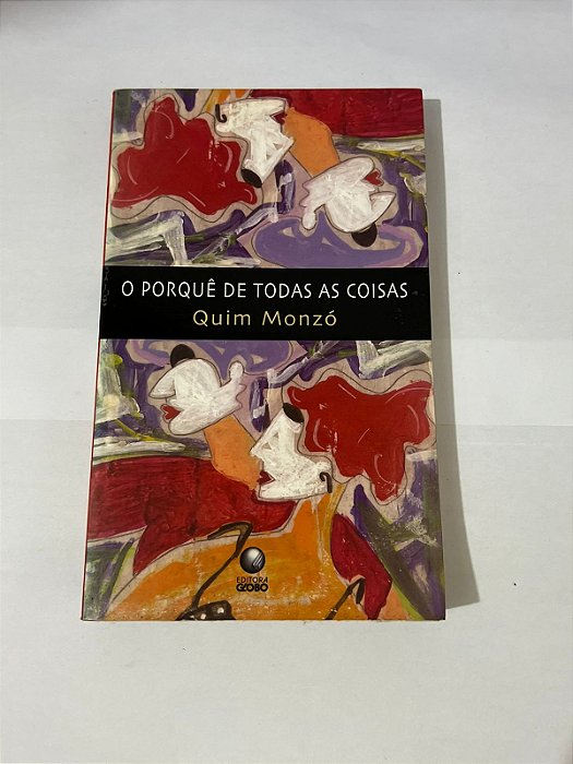 O porquê de todas as coisas - Quim Monzó