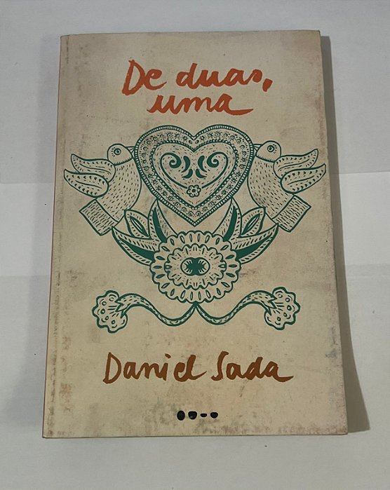 De duas, uma – Daniel Sada