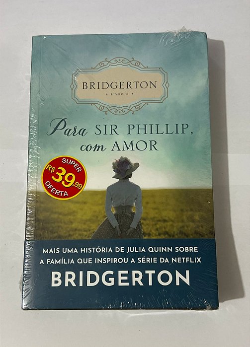 Para Sir Phillip, com amor – Julia Quinn (lacrado)