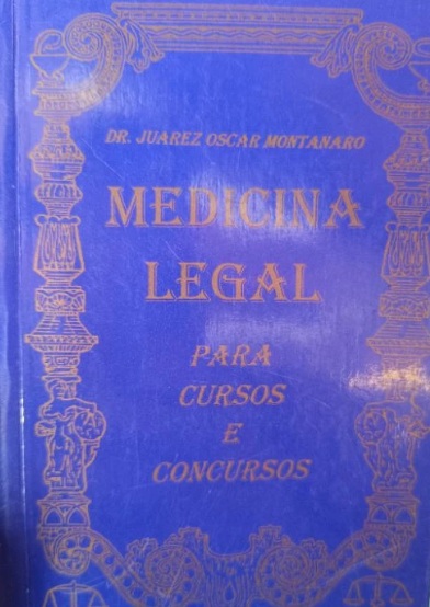Medicina Legal para cursos e concursos - Juarez Oscar Montanaro