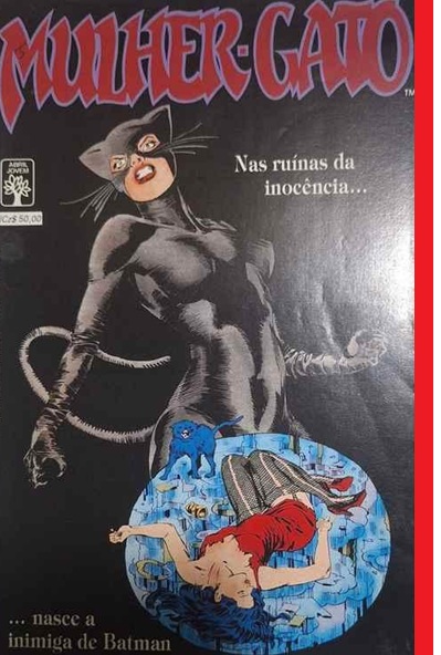 Mulher-gato: Nas Ruínas da Inocência... Nasce a Inimiga de Batman - Abril
