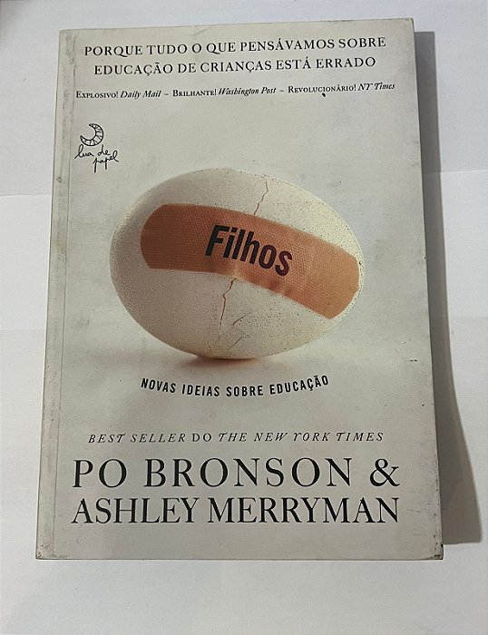 Filhos: Novas ideias sobre educação - Po Bronson e Ashley Merryman
