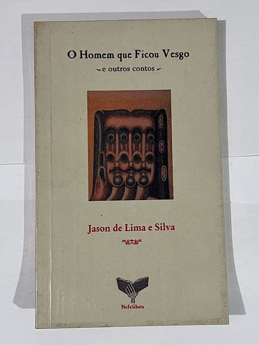 O homem que ficou vesgo e outros contos – Jason de Lima e Silva