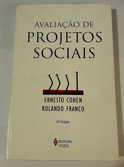 Avaliação de Projetos Sociais — Ernesto Cohen, Rolando Franco