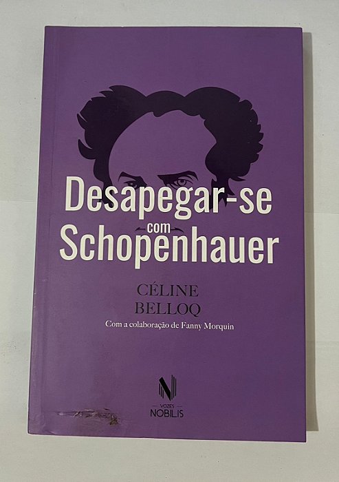Desapegar-se com Schopenhauer - Céline Belloq