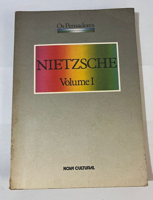 Os pensadores: Nietzsche Volume I - Obras Incompletas - Friedrich Nietzsche