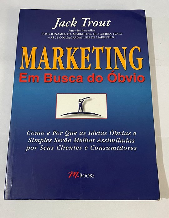 Marketing: em busca do óbvio – Jack Trout
